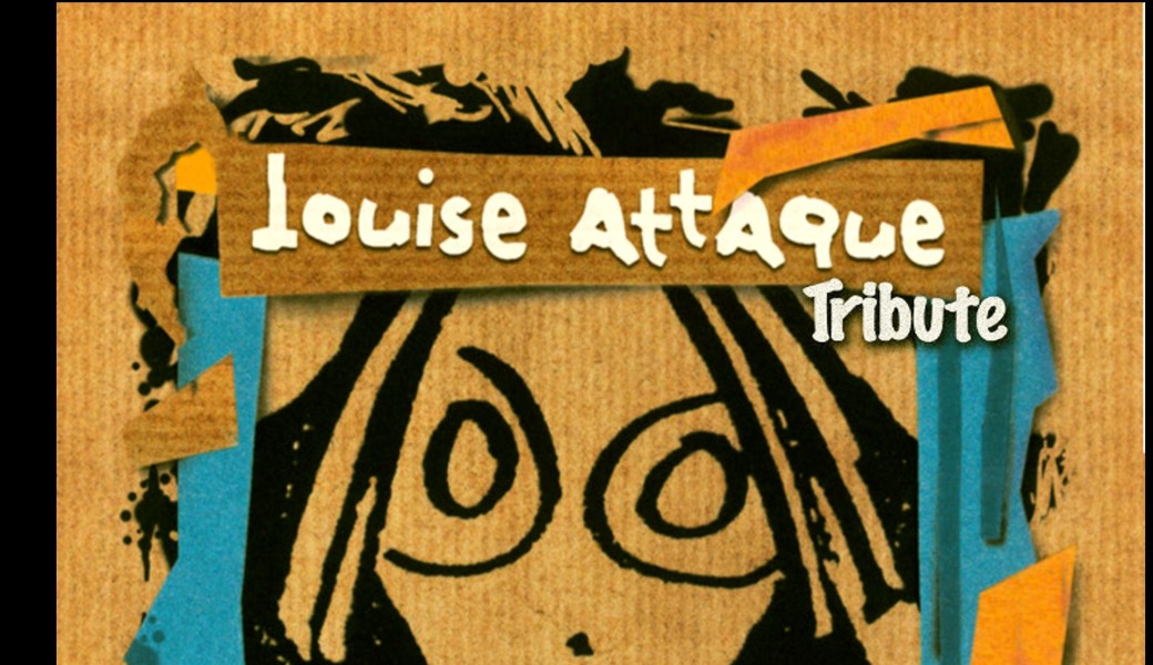 TRIBUTE LOUISE ATTAQUE à Toulouse