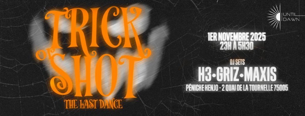 Trick or Shot - The Last Dance