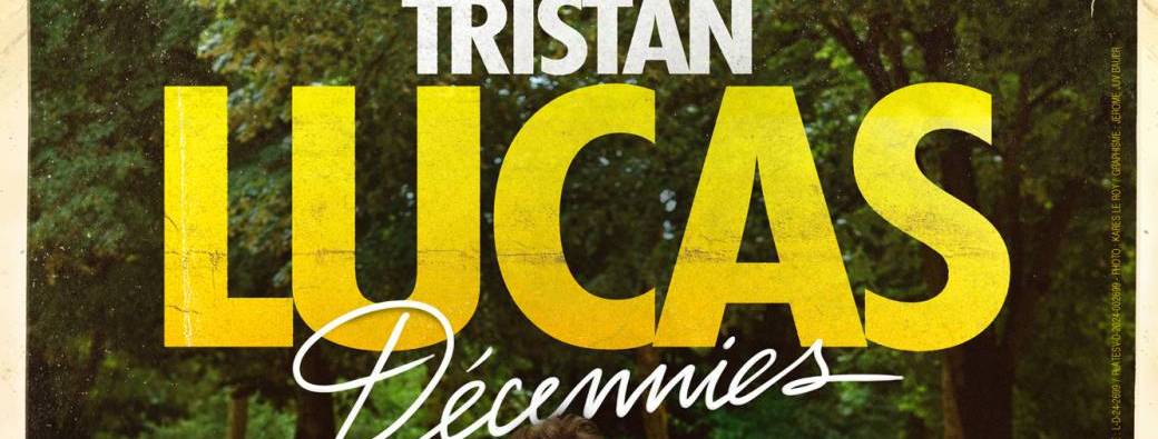 TRISTAN LUCAS - DECENNIES - RENNES