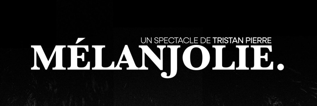 Tristan Pierre dans "Melanjolie"