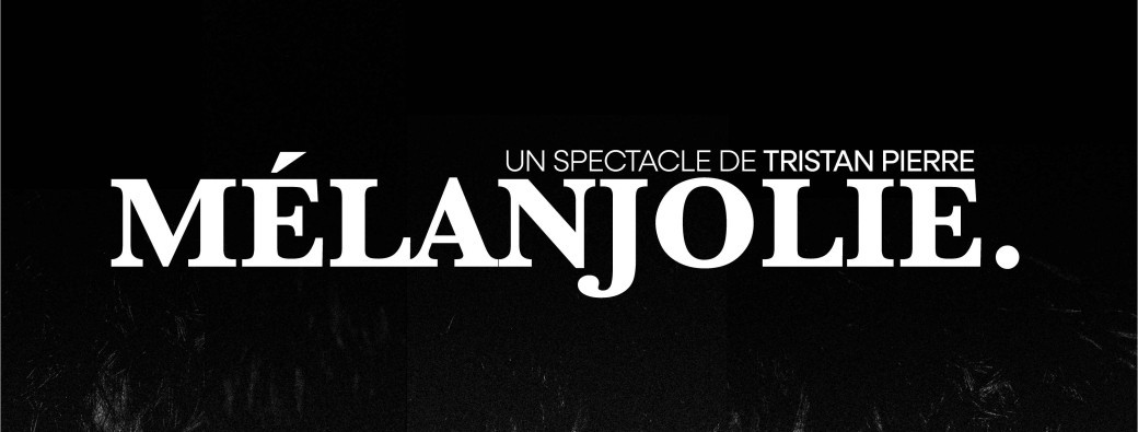 Tristan Pierre - Mélanjolie