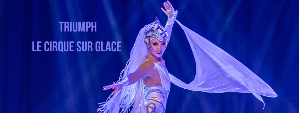 « Triumph » le cirque sur glace