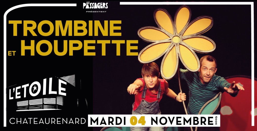 TROMBINE ET HOUPETTE - Spectacle Jeune Public