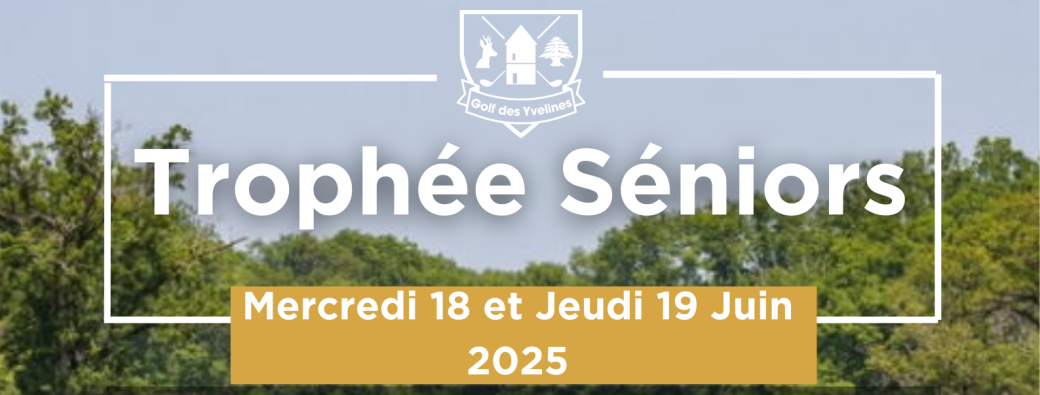 Trophée Seniors Golf des Yvelines