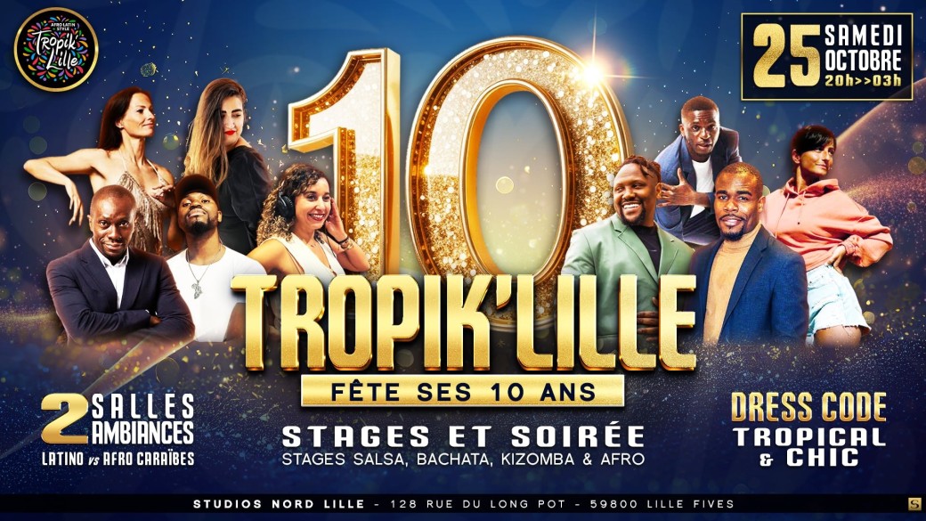 Tropik'Lille fête ses 10 Ans (Stages et soirée)