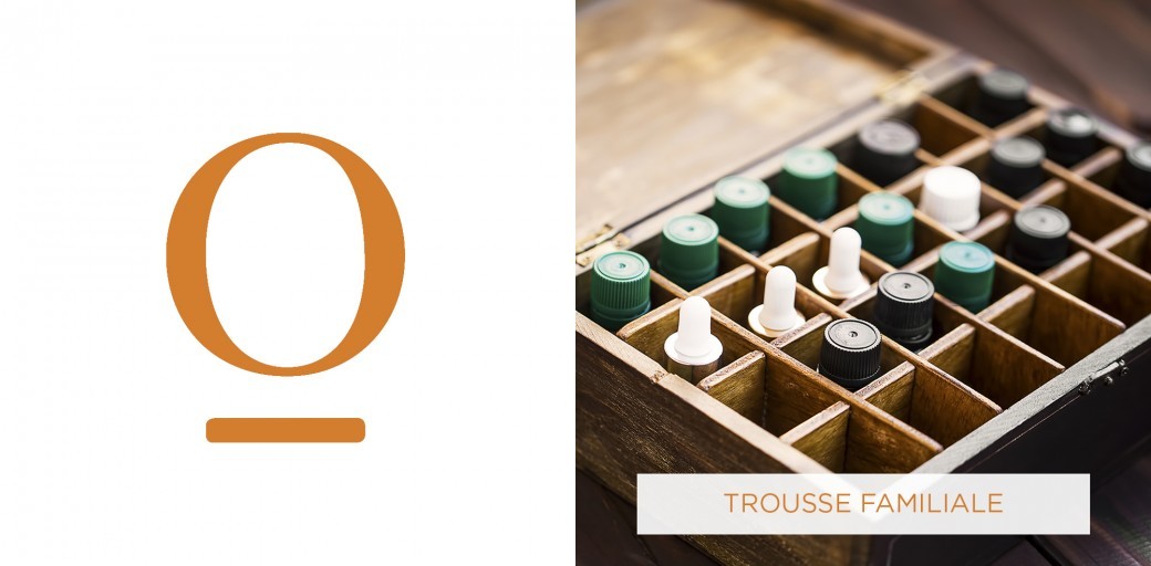 TROUSSE FAMILIALE D’HUILES ESSENTIELLES 