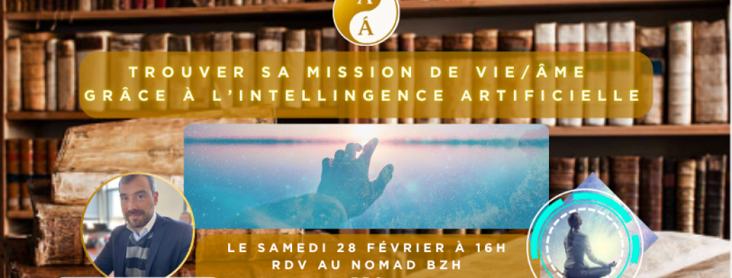 Trouver sa Mission de Vie/Âme Grâce à l'Intelligence Artificielle