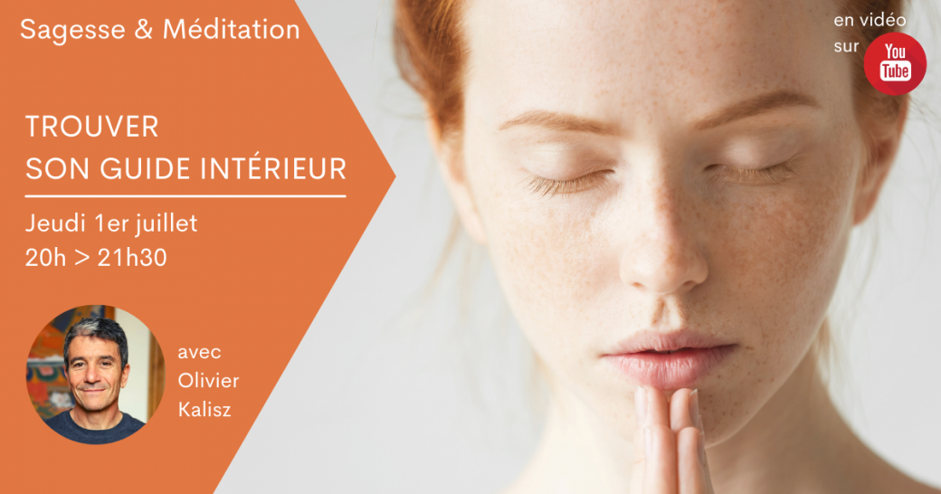 Trouver son guide intérieur - Sagesse & méditation 90'