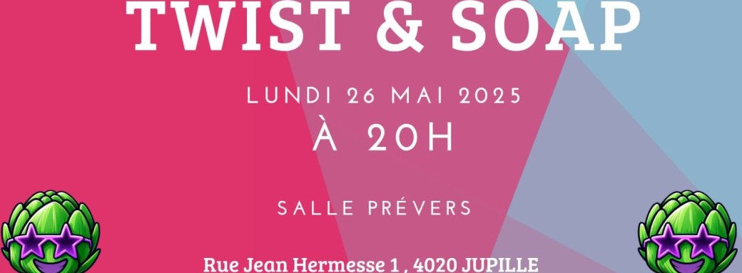 Twist & Soap - Spectacle improvisé longform