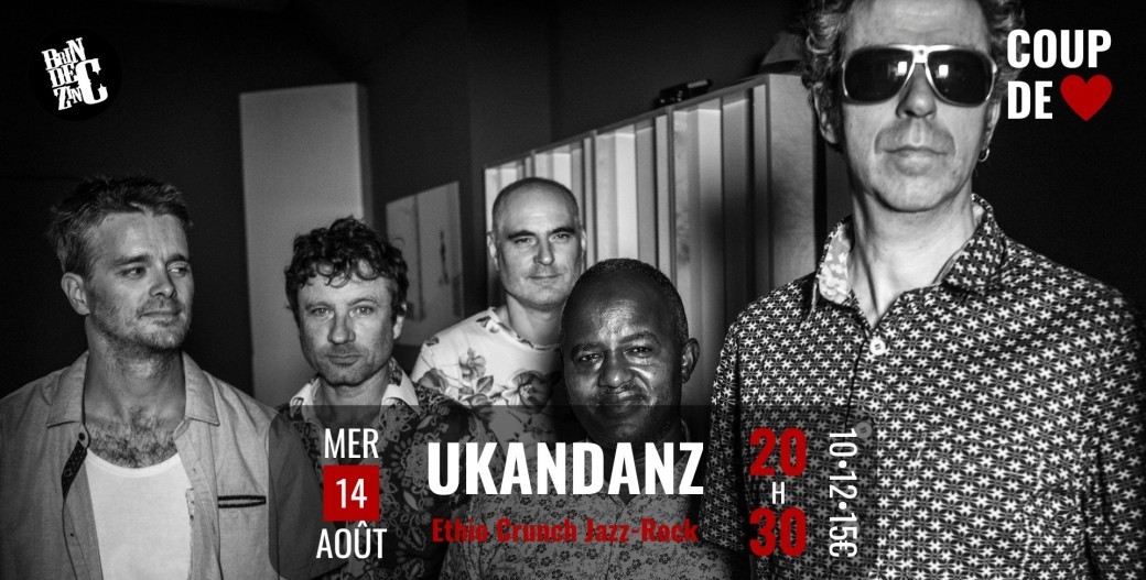 UKANDANZ (Ethio Crunch • Jazz-Rock • Coup de ❤️)