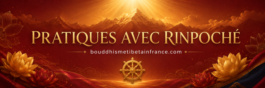 Pratiques et prières avec Rinpoché