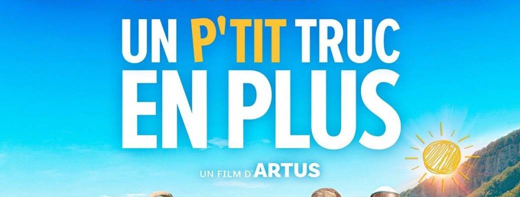 Un p'tit truc en plus (film 2024)