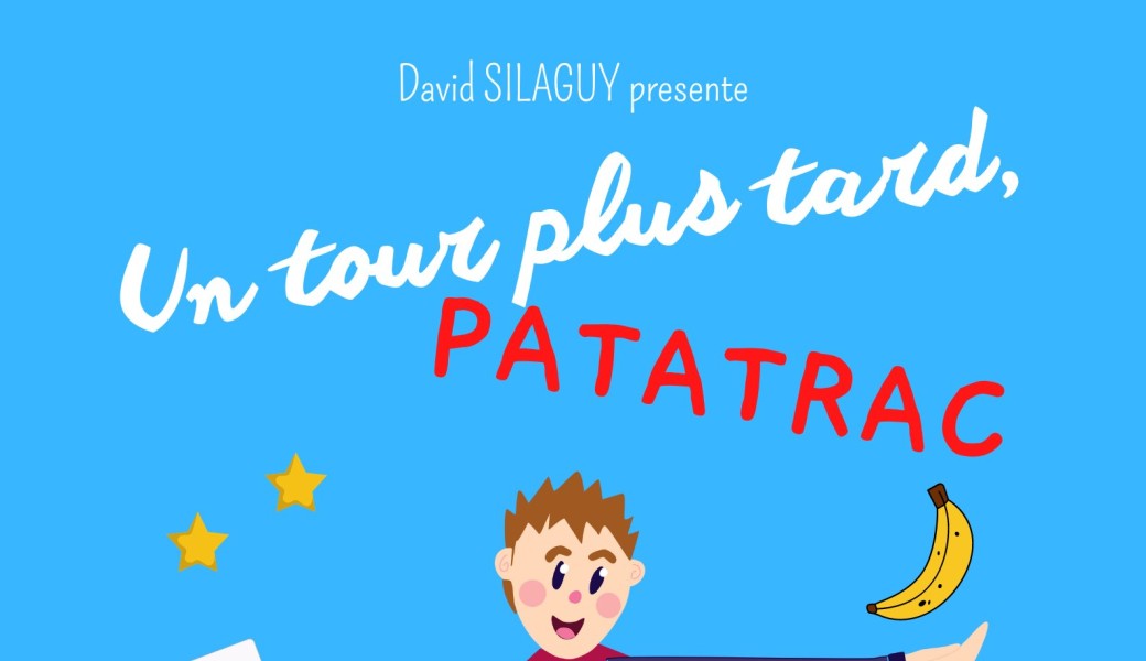 Un tour plus tard, Patatrac