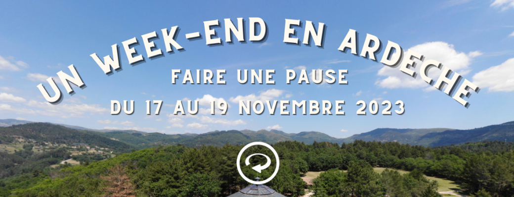 Un week end en Ardèche Un week end en Ardèche