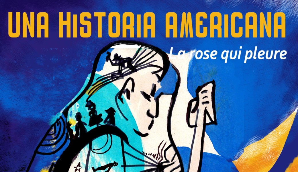 Una Historia americana, La Rose qui Pleure