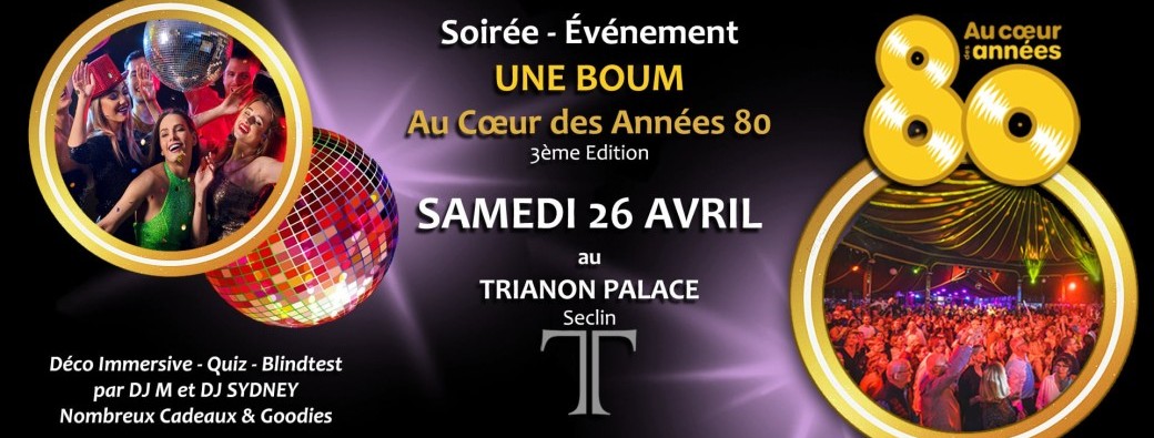 Une Boum Au Coeur Des Années 80    " 3ème Edition" 