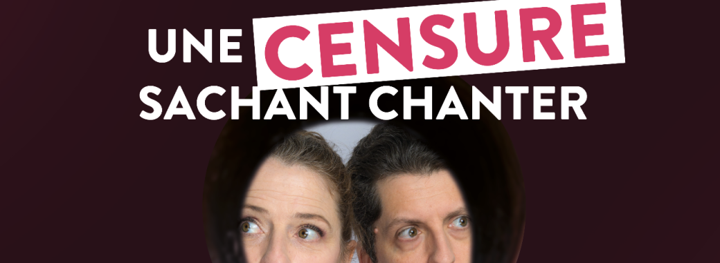 Une censure sachant chanter