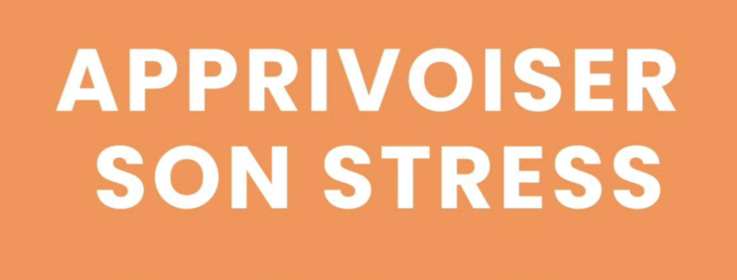 Une journée pour apprivoiser son stress