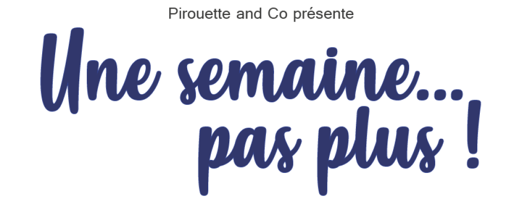 Une semaine pas plus