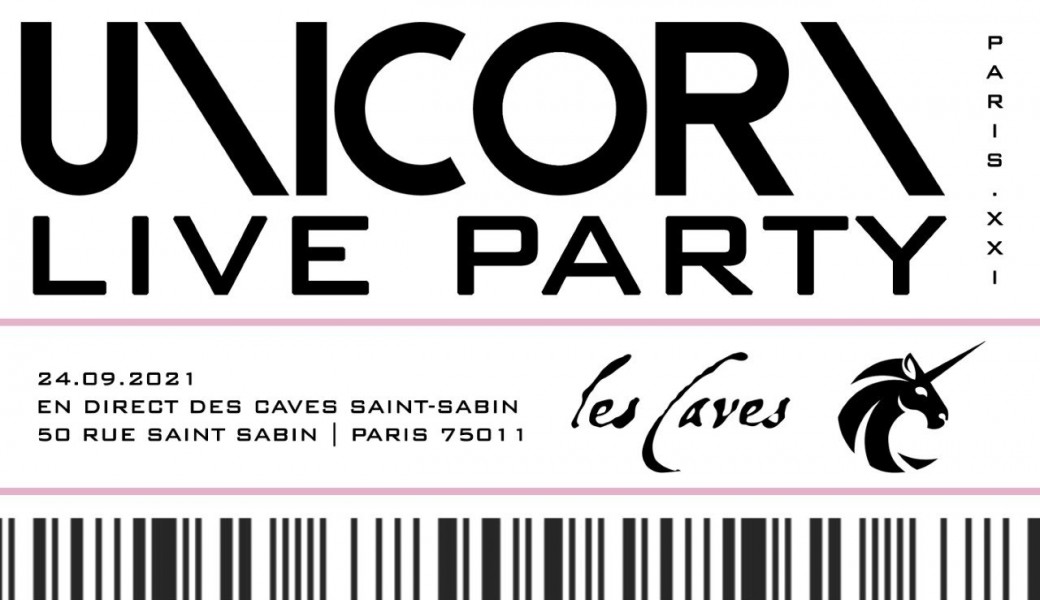 Unicorn Live Party Paris XXI