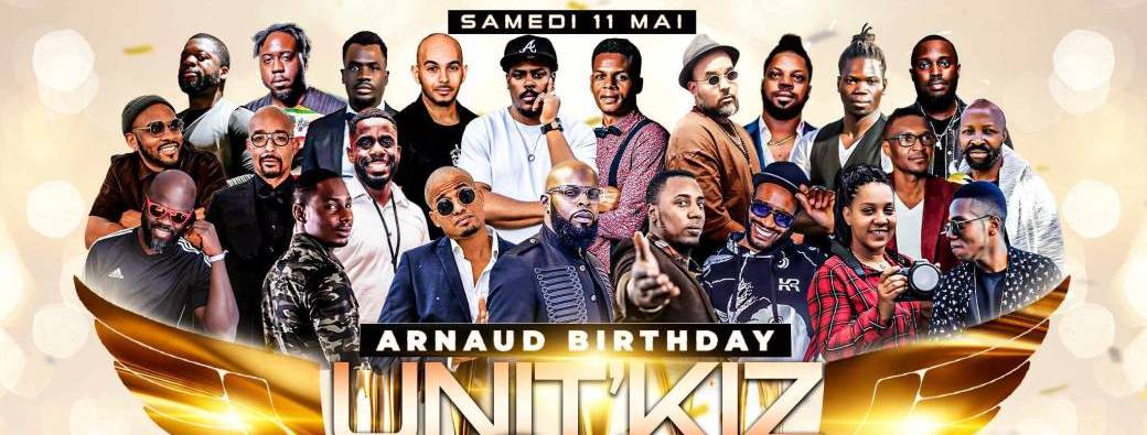 UNIT'KIZ ARNAUD BIRTHDAY PARTY