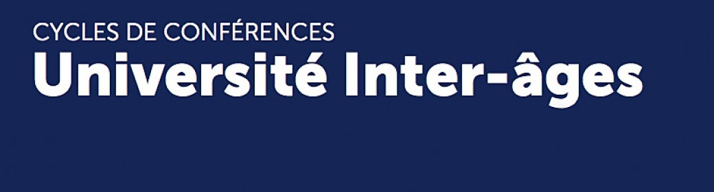 Université Inter-âges - 2e semestre 2018-2019 (février - juin 2019)