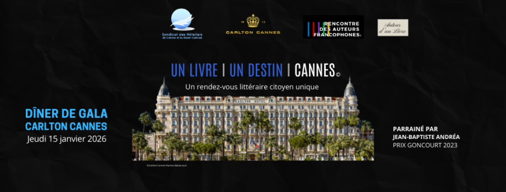UN LIVRE I UN DESTIN - Soirée  de Gala au Carlton Cannes