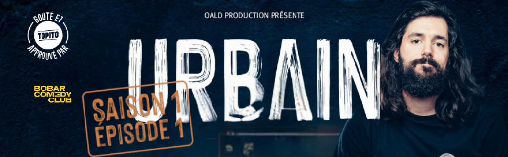 Urbain - "Saison 1 Épisode 1"