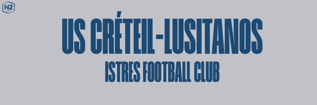 US CRÉTEIL-LUSITANOS / ISTRES FOOTBALL CLUB