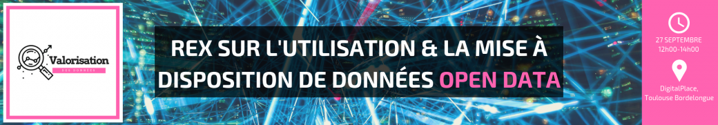 Valorisation des données - Utilisation & Mise à disposition de données Open Data