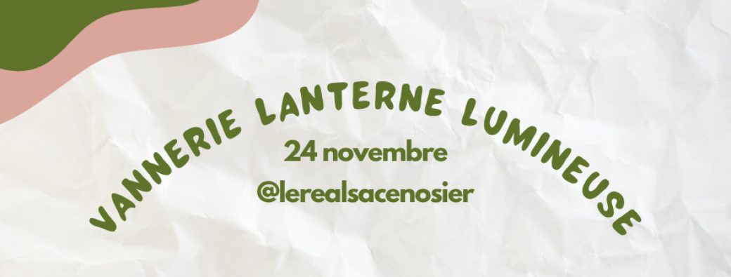 Vannerie : lanterne lumineuse avec @lerealsacenosier