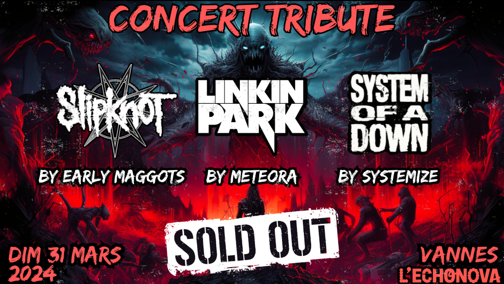 [VANNES] Concert Tribute : Slipknot - Linkin Park - System Of A Down