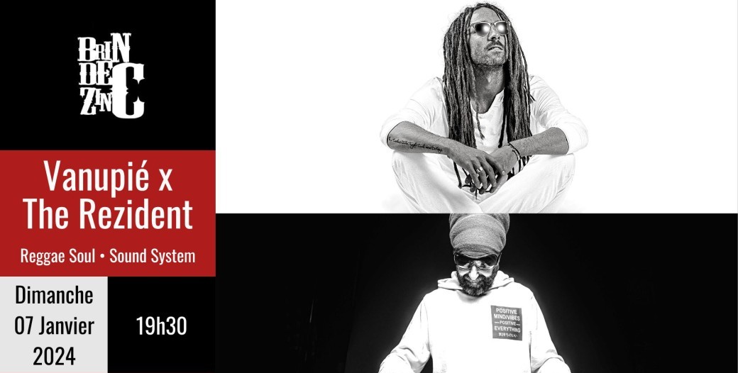 Vanupié x The Rezident (Reggae Soul • Sound System) 