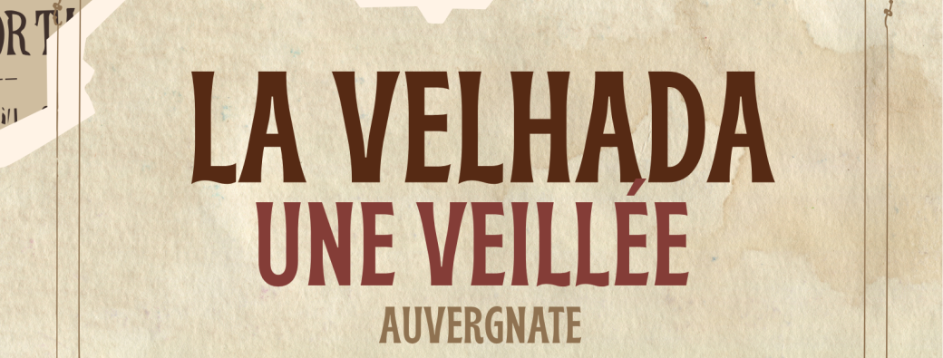 Velhada veillée auvergnate