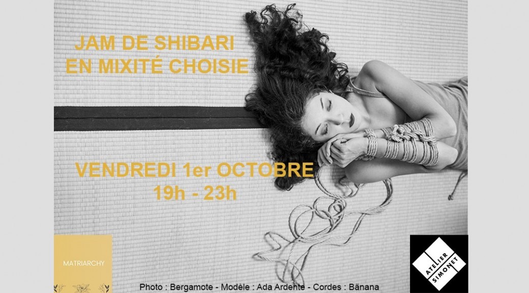 VEN 01/10 :  Jam de shibari en mixité choisie / Matriarchy
