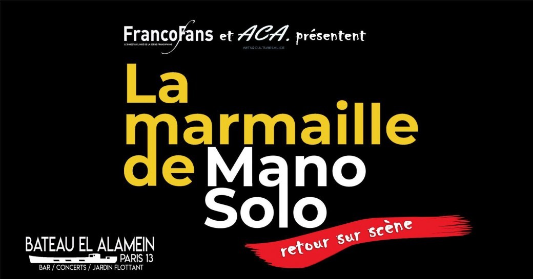 Ven. 04/02 et sam. 05/02 : LA MARMAILLE DE MANO SOLO