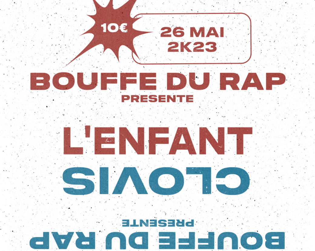 Ven. 26/05 : CLOVIS X L'ENFANT X BOUFFE DU RAP