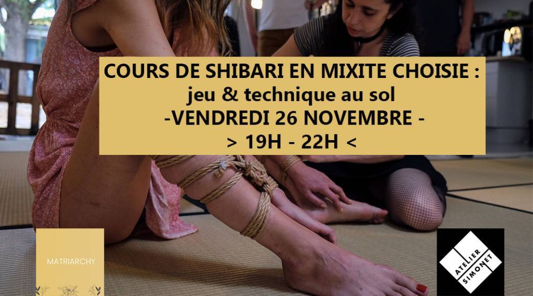 VEN 26/11 : Cours de shibari en mixité choisie / Matriarchy