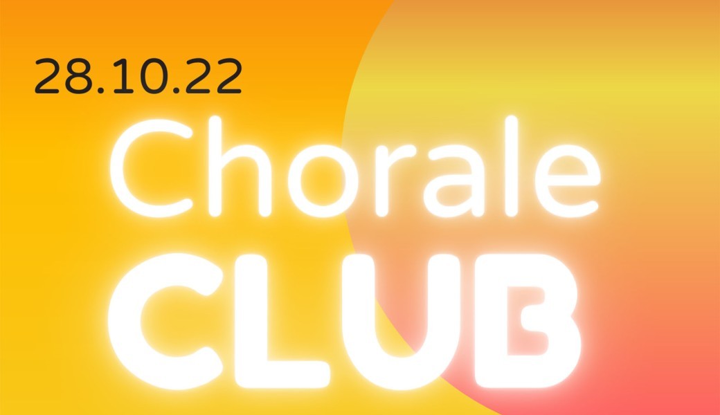Ven. 28/10 : CHORALE CLUB #2