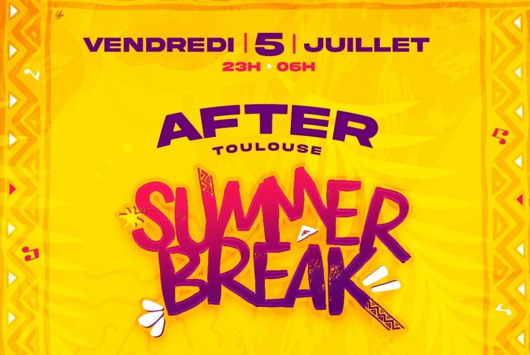 Vendredi 05/07 - After Toulouse Summer break 