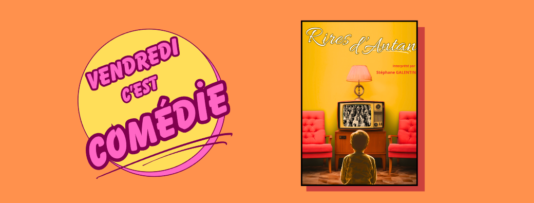 Vendredi C'est Comédie 10 octobre
