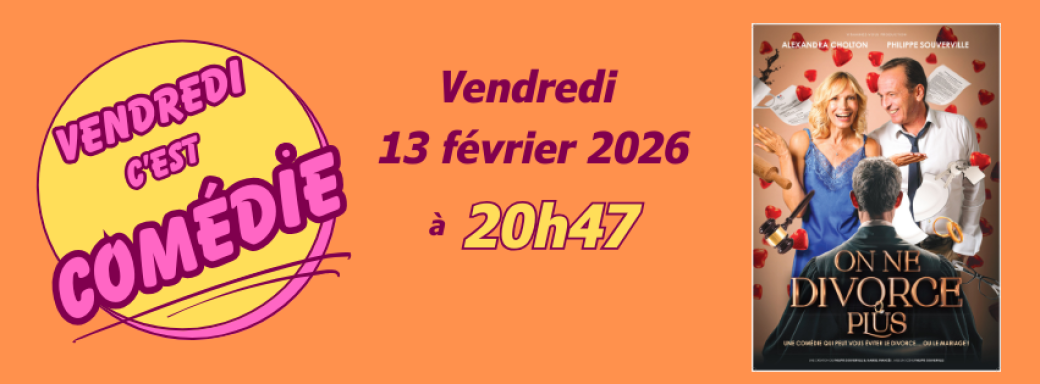 Vendredi c'est Comédie. 