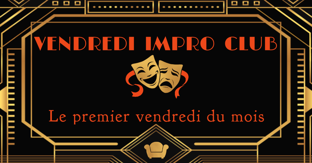 Vendredi Impro Club, avec Noé Barelli