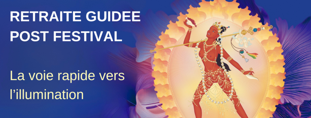 Événement spécial : retraite guidée post festival – La pratique de Vajrayogini (RE29082026)