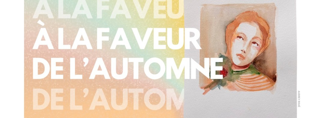Vernissage à la faveur de l’automne 