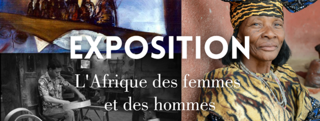 Vernissage : L'Afrique des femmes et des hommes