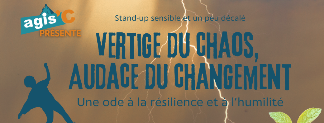 Vertige du Chaos, Audace du Changement