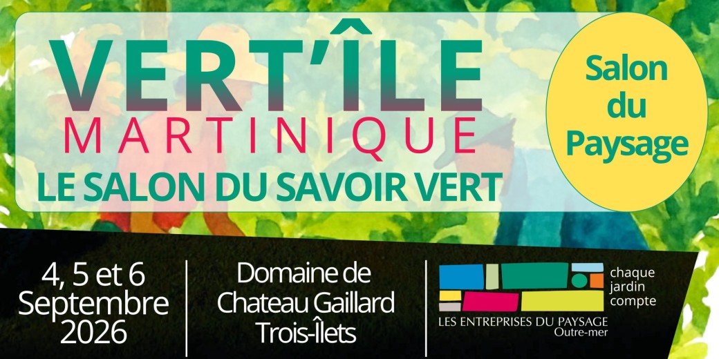 VERT'ILE Martinique - Le Salon du Paysage 