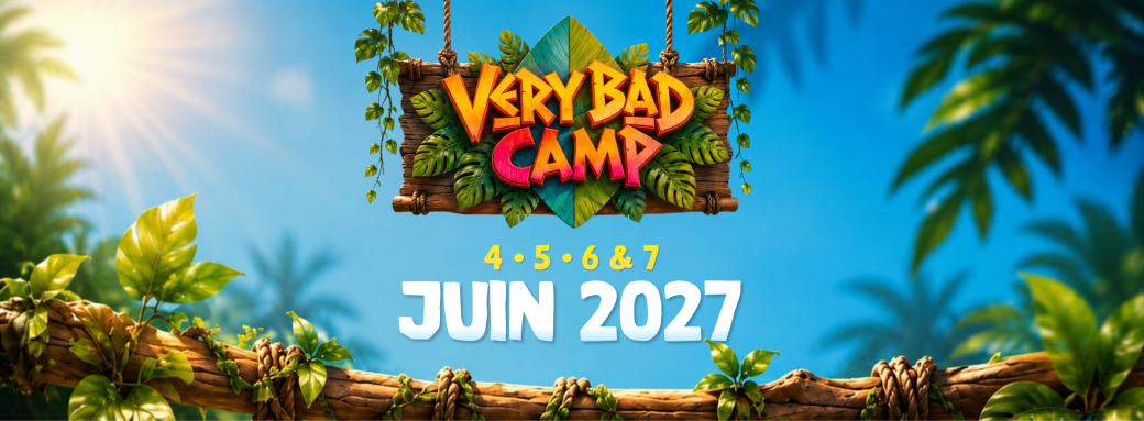 Very Bad Camp 2027 - ÉDITION 2