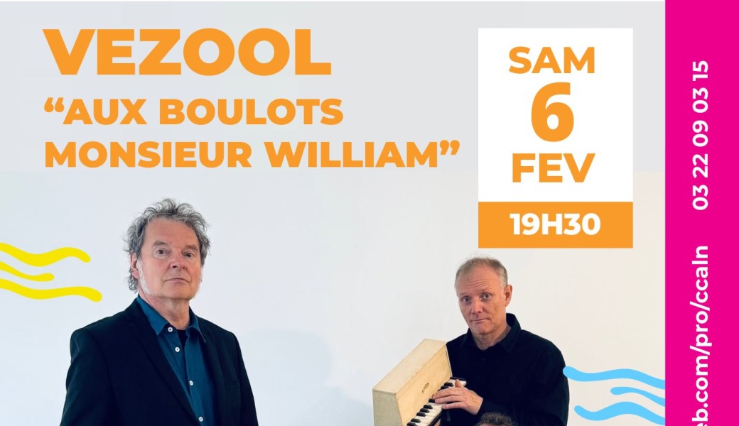 Vezool, aux boulots ces messieurs William